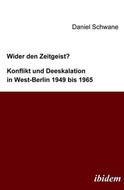 Cover der Publikation Konfilt und Deeskalation in West-Berlin 1949 bis 1965