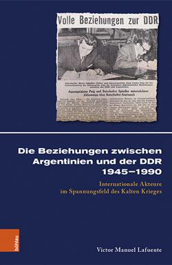 Cover der Publikation Die Beziehung zwischen Argentinien und der DDR