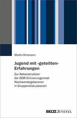 Buchcover: Grafische Linien in Blau- und Grautönen. Text: Martin Kriemann. Jugend imt "geteilten" Erfahrngen. Zur Rekonstruktion der DDR-Erinnerungsmodi