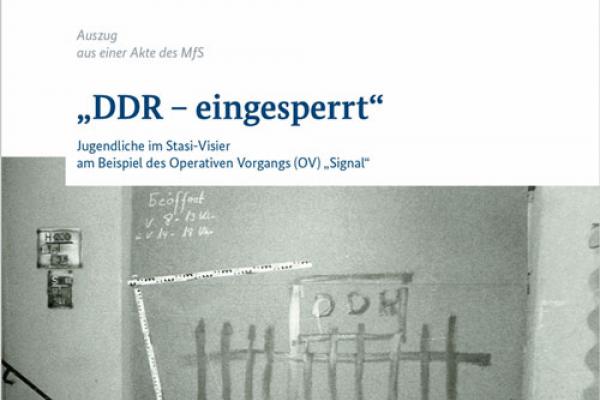 Cover der Publikation "DDR - eingesperrt" - Jugendliche im Stasi-Visier