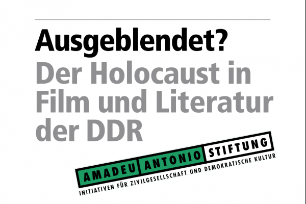 Ausgeblendet? Der Holocaust in Film und Literatur der DDR 
