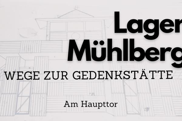 Thumbnail: Lager Mühlberg. Wege zur Gedenkstätte. Am Haupttor