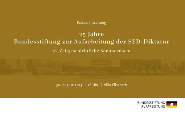 Thumbnail: 25 Jahre Bundesstiftung zur Aufarbeitung der SED-Diktatur: Zeitgeschichtliche Sommernacht 2023