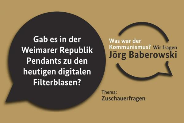 Thumbnail: Gab es in der Weimarer Republik Pendants zu den heutigen digitalen Filterblasen? - Was war der Kommunismus? Wir fragen Jörg Baberowski