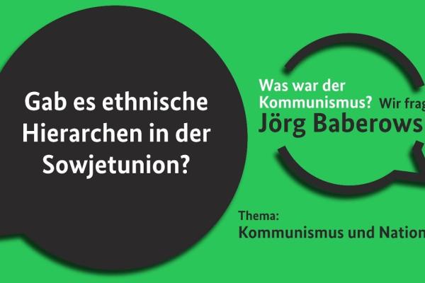 Thumbnail: Gab es ethnische Hierarchen in der Sowjetunion? - Was war der Kommunismus? Wir fragen Jörg Baberowski